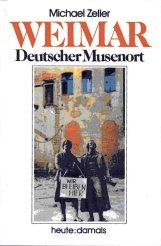 9783921655726: Weimar: Deutscher Musenort heute, damals [Hardcover] by Zeller, Michael