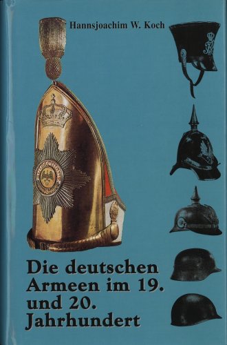 9783921655993: Die deutschen Armeen im 19. und 20. Jahrhundert