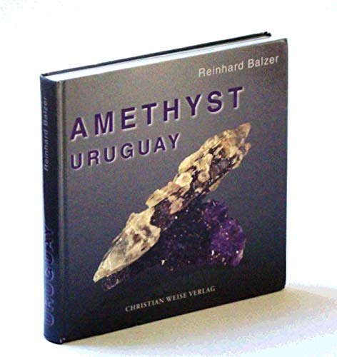 Stock image for Amethyst Uruguay, Two Centuries of Amethyst Mining for sale by Antiquariaat Hovingh