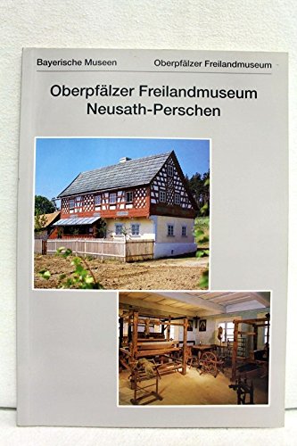 9783921669174: Oberpflzer Freilandmuseum Neusath-Perschen