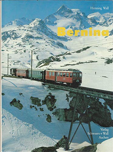 9783921679272: Bernina : Vom Engadin ins Veltlin