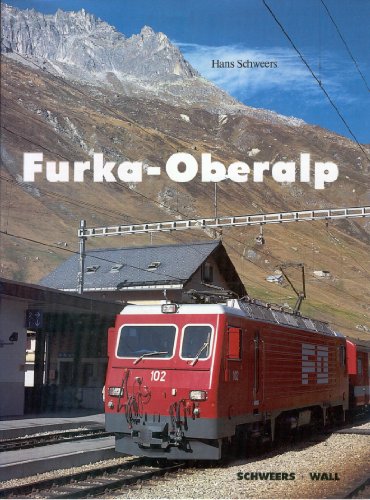 9783921679555: Furka-Oberalp - eine Alpenbahn im Wandel