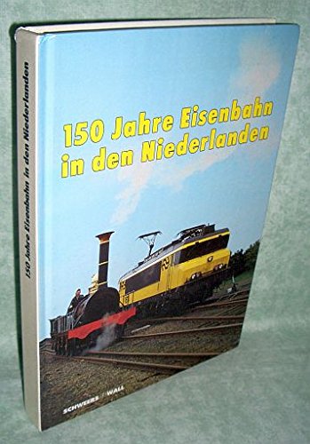 Stock image for 150 Jahre Eisenbahn in den Niederlanden, 1839-1989. for sale by Erwin Antiquariaat