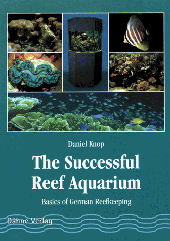 Beispielbild fr The Successful Reef Aquarium: Basics of German Reefkeeping zum Verkauf von WorldofBooks