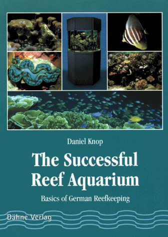 Stock image for The Successful Reef Aquarium: Basics of German Reefkeeping for sale by WorldofBooks