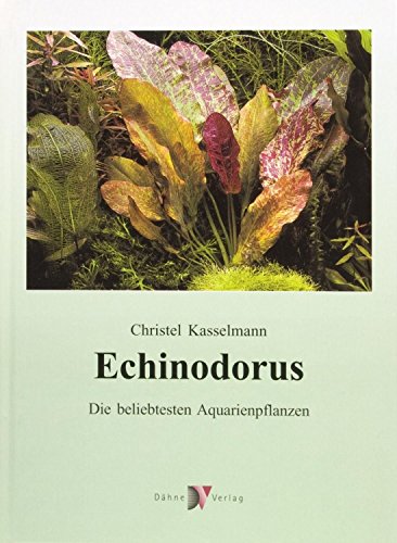 Echinodorus. (9783921684993) by Kasselmann, Christel