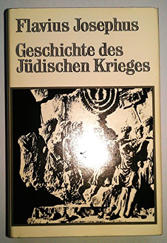 Beispielbild fr Geschichte des jdischen Krieges : [aus d. Griech.]. [bers. von Heinrich Clementz] zum Verkauf von Preiswerterlesen1 Buchhaus Hesse