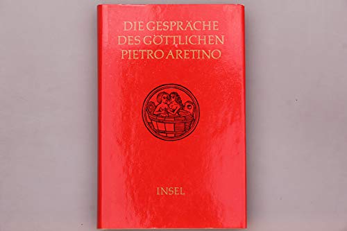 9783921695579: Die Gesprche des gttlichen Pietro Aretino