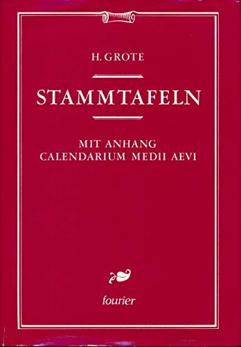 Stammtafeln. Mit Anhang: Calendarium medii aevi.