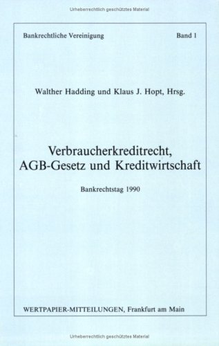 9783921696507: Verbraucherkreditrecht, AGB-Gesetz und Kreditwirtschaft. Bankrechtstag 1990