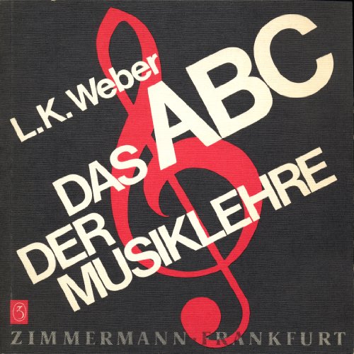 9783921729021: Das ABC der Musiklehre: Einfhrung in die Welt der Noten. Mit 128 Notenbeispielen und 19 bungsaufgaben mit Lsungsteil