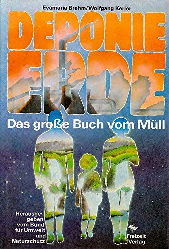 Stock image for Deponie Erde. Das grosse Buch vom Mll for sale by Norbert Kretschmann