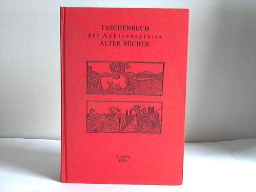 Taschenbuch Der Auktionspreise Alter Bucher: Ausgabe 1986