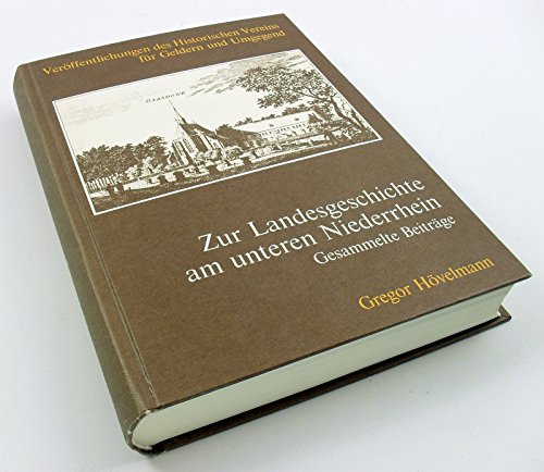 9783921760154: Zur Landesgeschichte am unteren Niederrhein. Gesammelte Beitrge