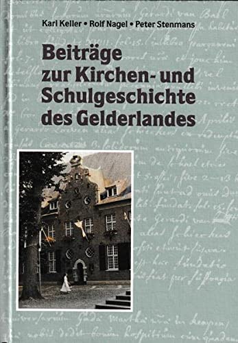 Imagen de archivo de Beitrge zur Kirchen- und Schulgeschichte des Gelderlandes. a la venta por Neusser Buch & Kunst Antiquariat