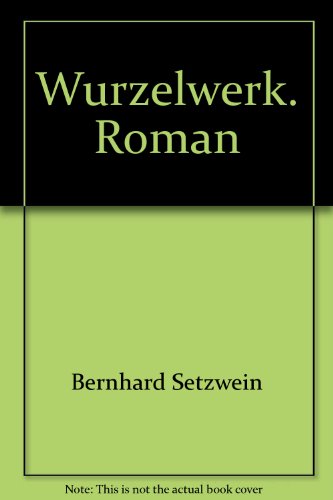 Stock image for Wurzelwerk. Roman for sale by medimops