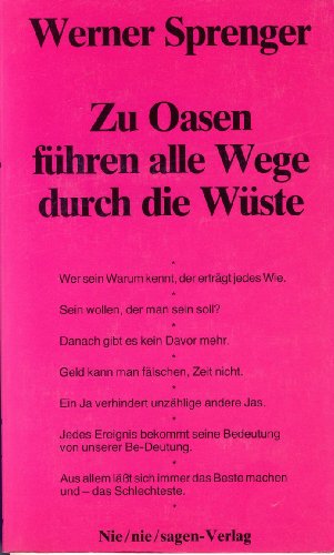 Stock image for Zu Oasen fhren alle Wege durch die Wste: Aphorismen for sale by medimops