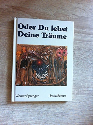 9783921778388: Oder Du lebst Deine Trume - Sprenger, Werner