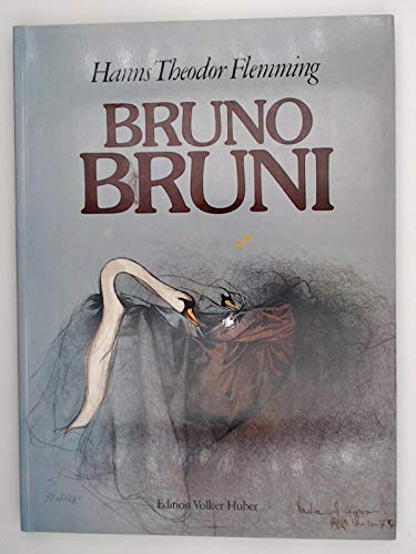 9783921785072: bruno-bruni-herausgegeben-von-hanns-theodor-flemming-mit-texten-von-hans-harald-m-uuml-ller-dieter-hoffmann-und-max-bense-bildband