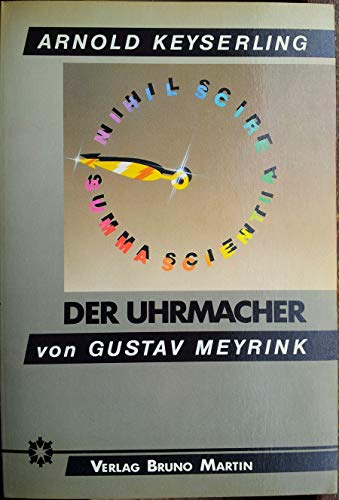 Stock image for Die Metaphysik des Uhrmachers von Gustav Meyrinck. Interpretation und Text for sale by medimops