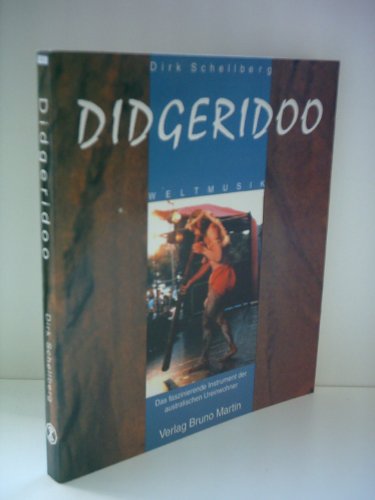Beispielbild fr Didgeridoo. Das faszinierende Instrument der australischen Ureinwohner: Geschichte, Spiel, Musiktherapie. zum Verkauf von Buchhandlung Gerhard Hcher