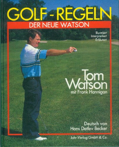 Imagen de archivo de Golf- Regeln 1988/91. Der neue Watson a la venta por Versandantiquariat Felix Mcke