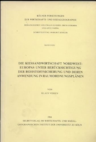 Beispielbild fr Die Kiessandwirtschaft Nordwesteuropas unter Bercksichtigung der Rohstoffsicherung und deren Anwendung in Raumordnungsplnen zum Verkauf von Buchpark