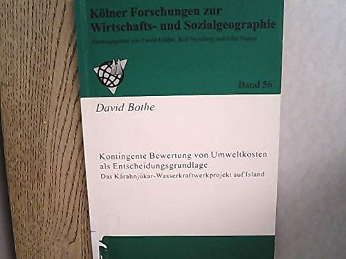 Beispielbild fr Kontingente Bewertung von Umweltkosten als Entscheidungsgrundlage Das Krahnjkar-Wasserkraftwerkprojekt auf Island zum Verkauf von Buchpark