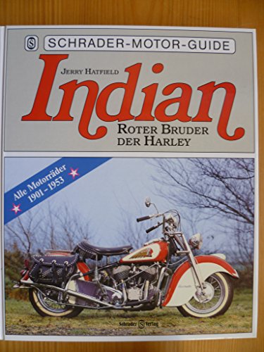 Stock image for Indian. Roter Bruder der Harley. Alle Motorrder 1901 - 1953 for sale by medimops