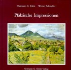 Beispielbild fr Pflzische Impressionen: Dichter und Maler aus fnf Jahrhunderten sehen die Pflaz zum Verkauf von Versandantiquariat Felix Mcke