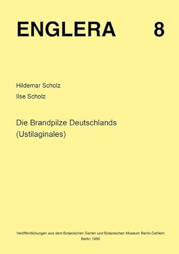 9783921800287: Die Brandpilze Deutschlands, Ustilaginales (Englera)