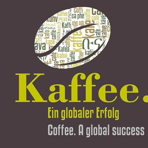 9783921800874: Kaffee – Ein globaler Erfolg / Coffee – A global success