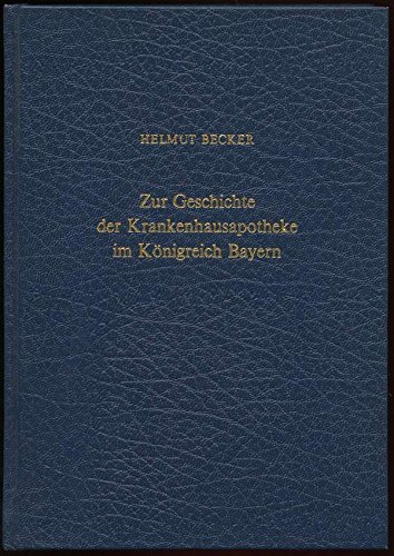 Beispielbild fr Zur Geschichte der Krankenhausapotheke im Knigreich Bayern. Die Apotheke des Allgemeinen Krankenha zum Verkauf von medimops