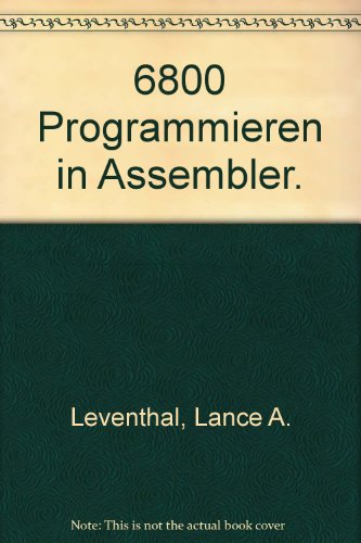 Stock image for 6800 Programmieren in Assembler. for sale by ralfs-buecherkiste