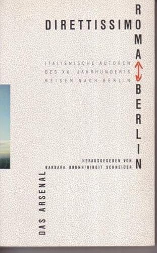 9783921810460: Direttissimo Roma - Berlin: Italienische Autoren des 20. Jahrhunderts reisen nach Berlin