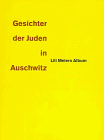 Beispielbild fr Gesichte der Juden in Auschwitz, Lili Meiers Album, Einleitung: Peter Moses-Krause, zum Verkauf von Wolfgang Rger