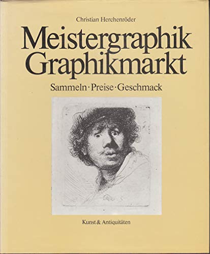 Stock image for Meistergraphik, Graphikmarkt: Sammeln, Preise, Geschmack for sale by medimops