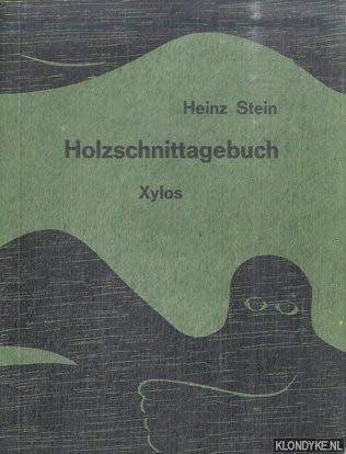 Beispielbild fr Holzschnittagebuch : Orig.-Holzschn. u. Texte. Heinz Stein zum Verkauf von Antiquariat Johannes Hauschild
