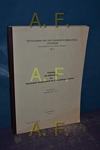 Beispielbild fr Katalog der Bibliothek der Deutschen Gesellschaft fr Eisenbahngeschichte. Supplement 1 Zugnge 1974-1977. Mitteilungen aus der Universittsbibliothek Dortmund Nr. 1. zum Verkauf von Mephisto-Antiquariat