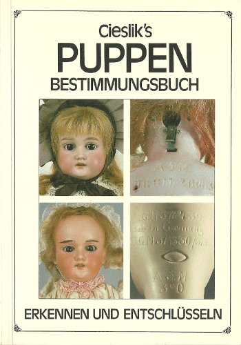 Beispielbild fr Cieslik's Puppen-Bestimmungsbuch: Erkennen und Entschlsseln zum Verkauf von medimops