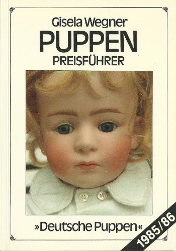 Stock image for Puppen Preisfhrer - Deutsche Puppen for sale by medimops