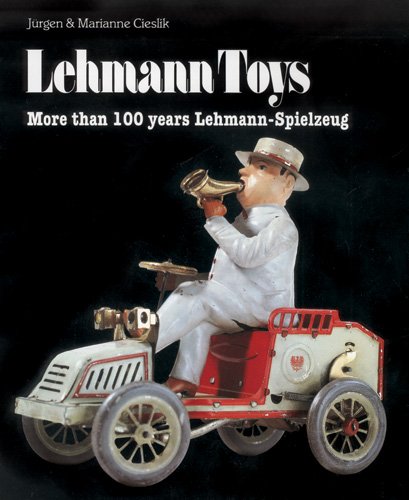 Stock image for Lehmann Toys: More than 100 years Lehmann-Spielzeug for sale by Books From California