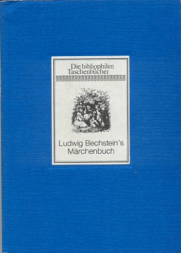 9783921846056: Ludwig Bechsteins Mrchenbuch . Die bibliophilen Taschenbcher 1988 ...