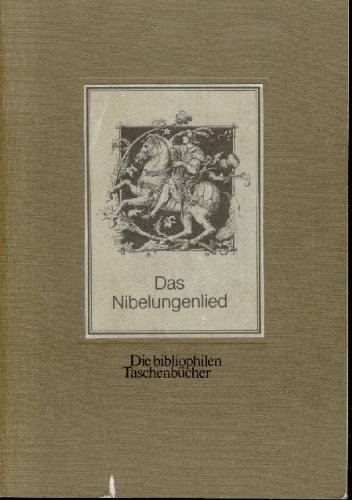 Das Nibelungenlied. Nachdruck der neuhochdeutschen Übertragung durch Gotthard Oswald Marbach.
