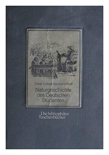 9783921846537: Naturgeschichte des deutschen Studenten Die bibliophilen Taschenbuecher