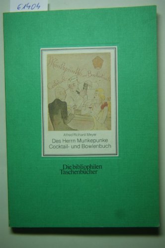 Stock image for Des Herrn Munkepunke Cocktail- und Bowlenbuch. Nachdruck der Ausgabe v. 1929 for sale by medimops