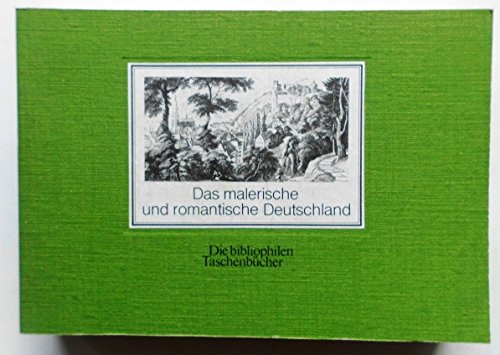 Beispielbild für Das malerische und romantische Deutschland. Die Veduten des Reisewerks aus den Jahren 1836 - 1841 zum Verkauf von Antiquariat BM