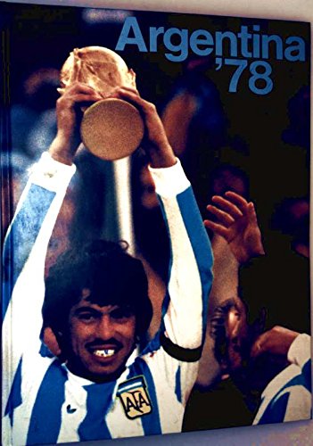 9783921850138: Fussball WM 78 Argentina.. Das "Andere" WM Buch im Original-Fussball-Symbol-Format.