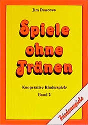 Beispielbild fr Spiele ohne Trnen. Bd 2. Kooperative Kinderspiele: Bd 2 (Livre en allemand) zum Verkauf von Ettlinger BUCHFLOHMARKT