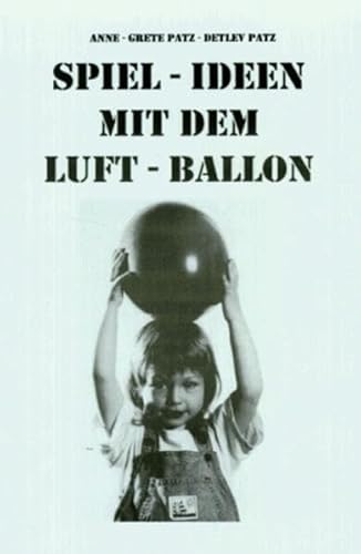 9783921850848: Spiel-Ideen mit dem Luftballon